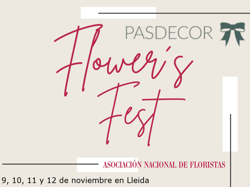 Pasdecor 2017 en el Flower’s Fest: Inspírate y Celebra la Belleza Floral